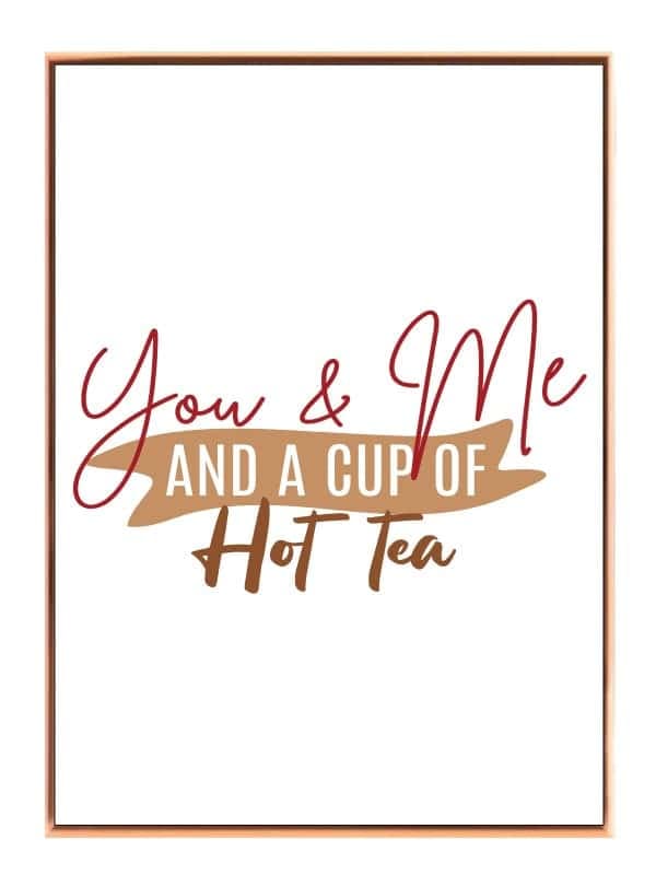 You And Me Hot Tea Plakat