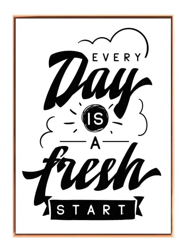 Every Day Er En Fresh Start Plakat