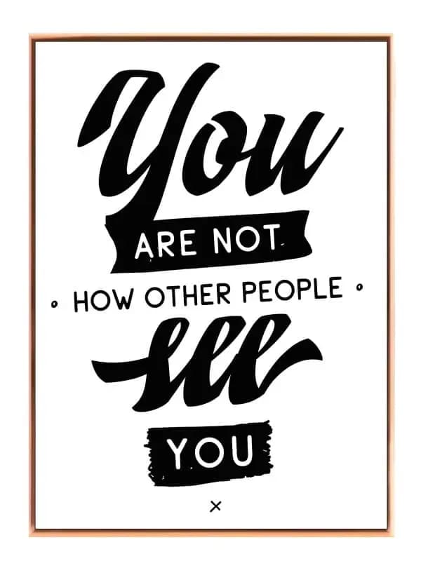 You Are Not How Others See Plakat