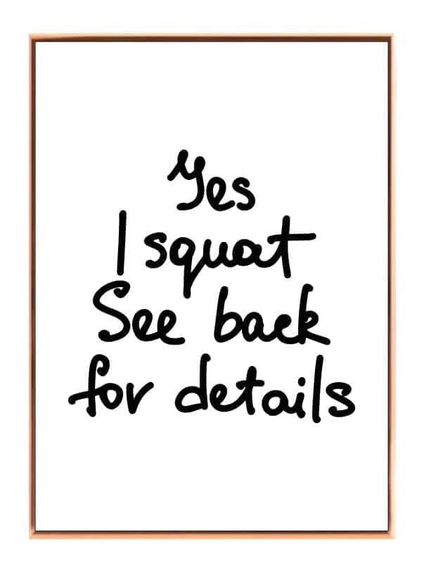 Yes I Squat Citat Plakat