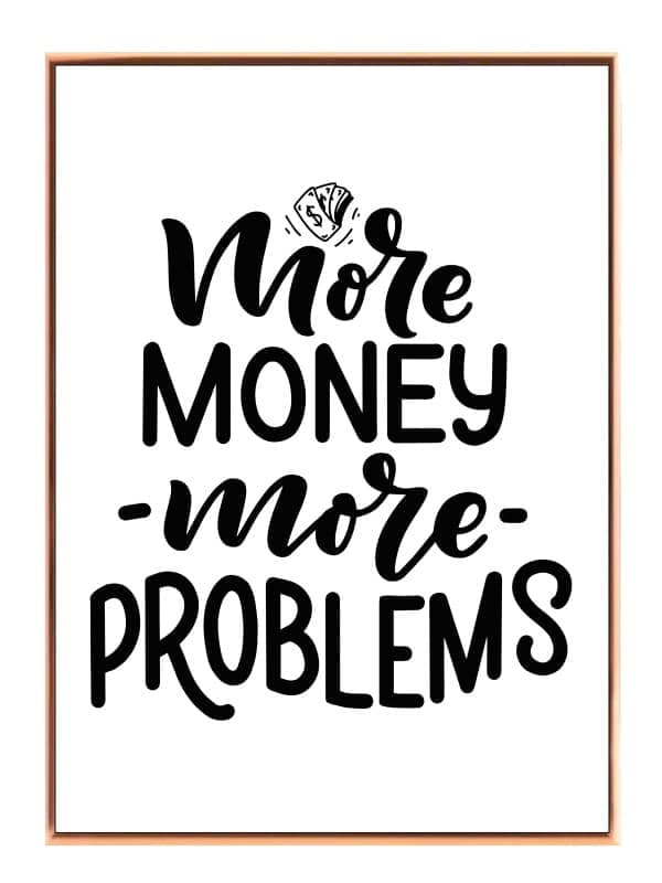 More Money More Problems Plakat