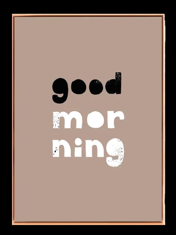 Cheerful Good Morning Quote Plakat