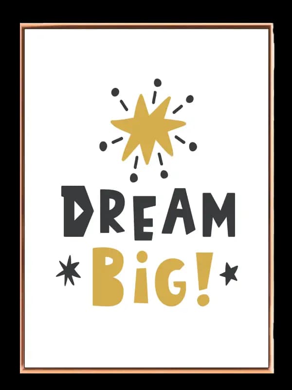 Dream Big Happy Quote Plakat