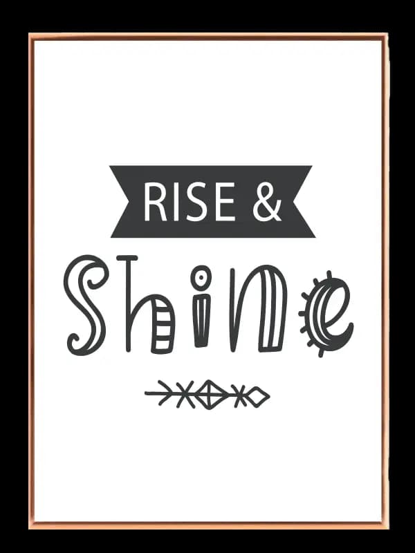 Gentle Rise And Shine Quote Plakat