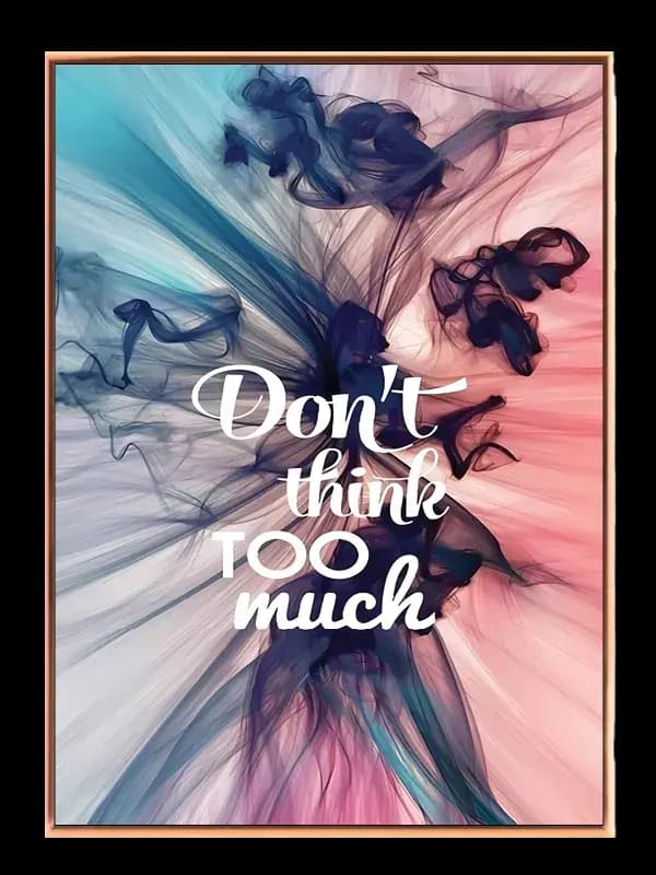 Don’t Think Too Much Plakat